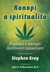 Konopí a Spiritualita/ Stephen Gray