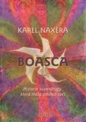 Boasca: La historia de la superdroga eso era para cambio el mundo / Karel Naxer